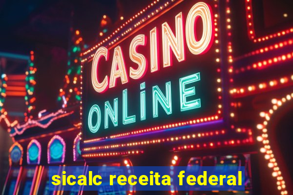 sicalc receita federal